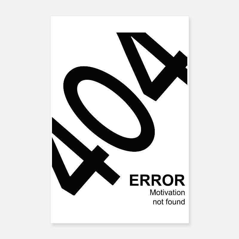 404 Error Motivation not found Lustiger IT Spruch Poster 60x90 cm