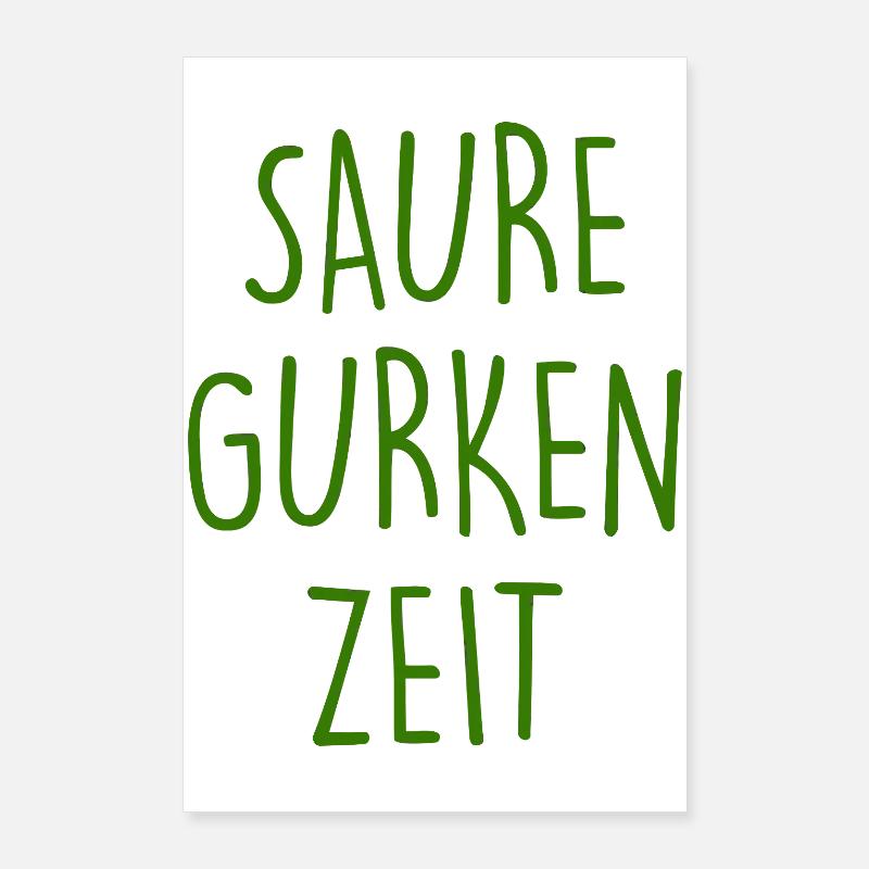 Saure Gurken Zeit Poster 60x90 cm