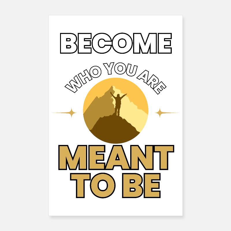 Devenez celui que vous êtes censé être – Courage inspirant Poster 60 x 90 cm