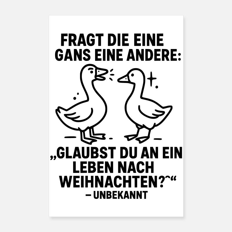gans weihnachten witz leben danach Poster 60x90 cm