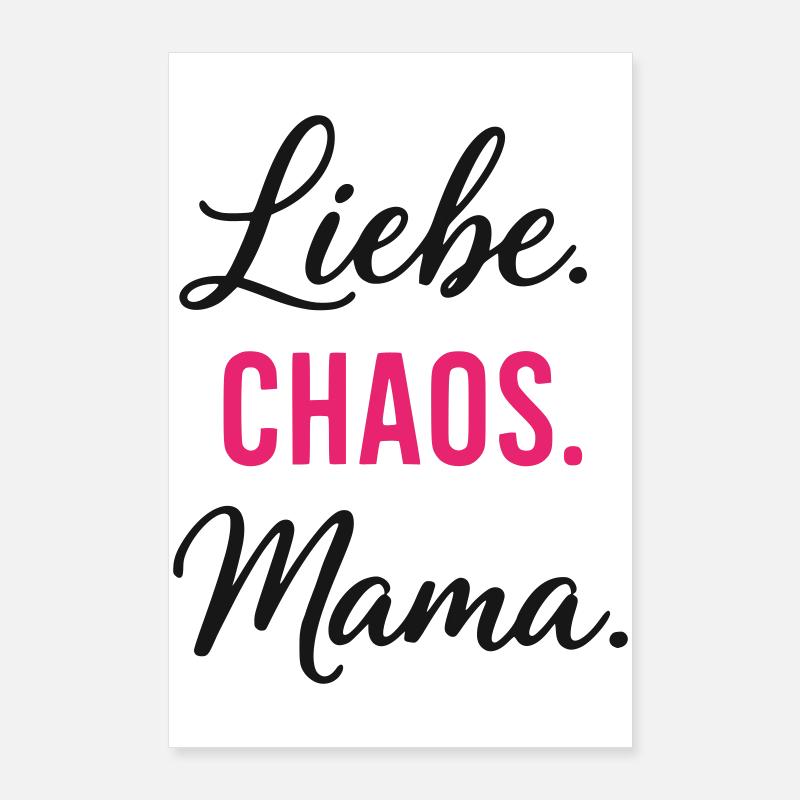 Liebe Chaos Mama – Muttertag Spruch Geschenk Poster 60x90 cm