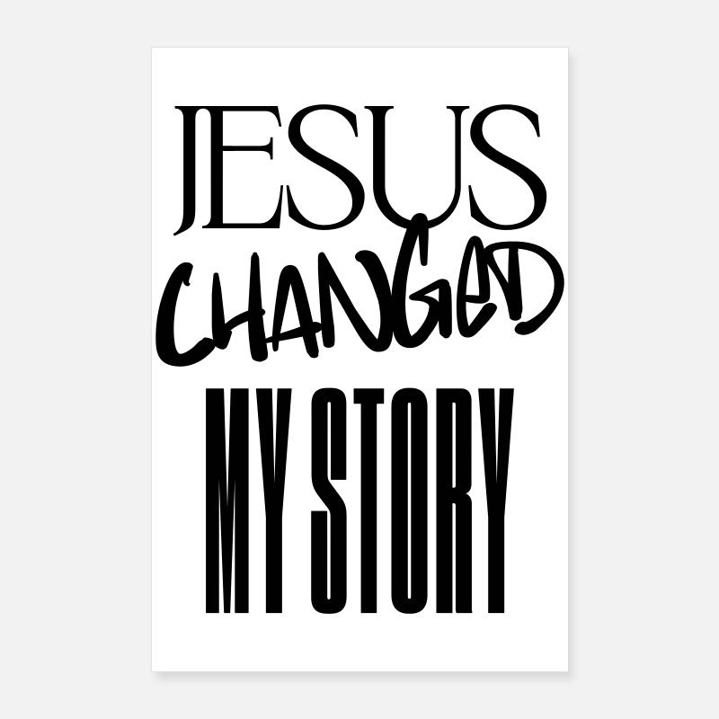 Jésus a changé mon histoire Poster 60 x 90 cm