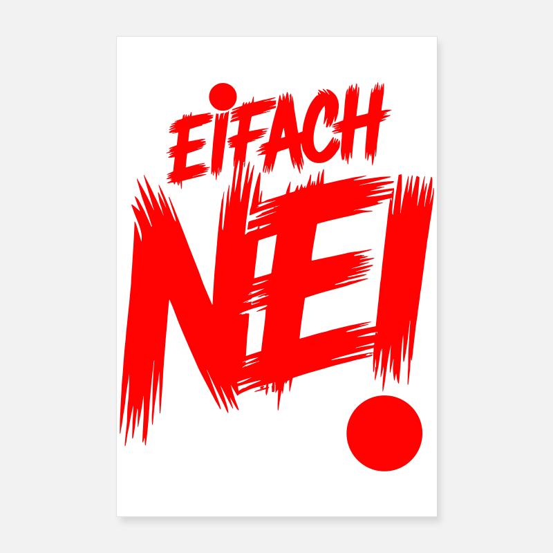 Einfach Nei Poster 60x90 cm