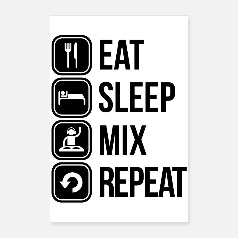 eat sleep mix repeat Poster 60x90 cm
