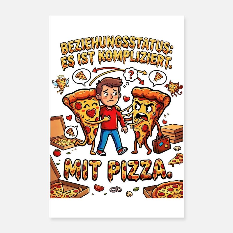 Beziehungsstatus Es ist kompliziert mit Pizza Poster 60x90 cm
