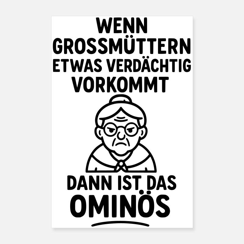 Ominous granny granny suspicious pun Poster 24" x 35" (60x90 cm)