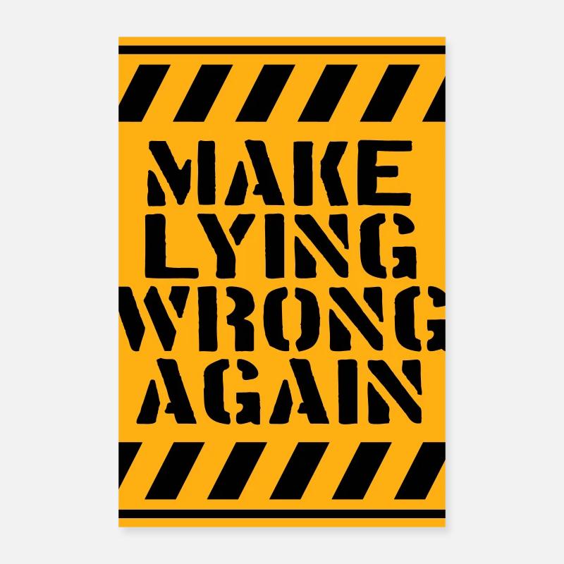 Make Lying Wrong Again Political Statement Logo Poster 16" x 24" (40x60 cm)