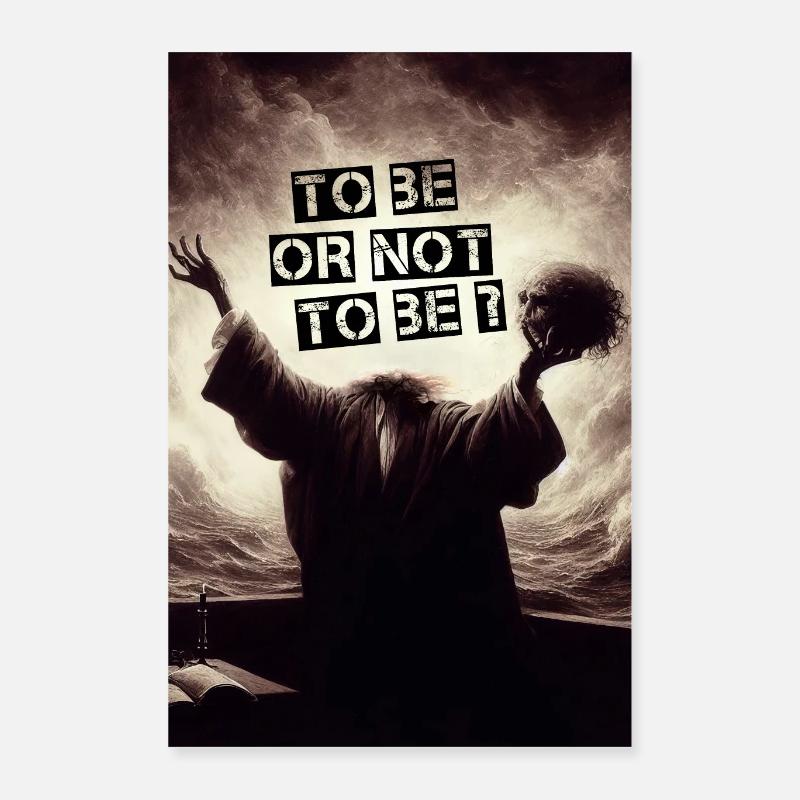 To be or not to be? Poster 40 x 60 cm