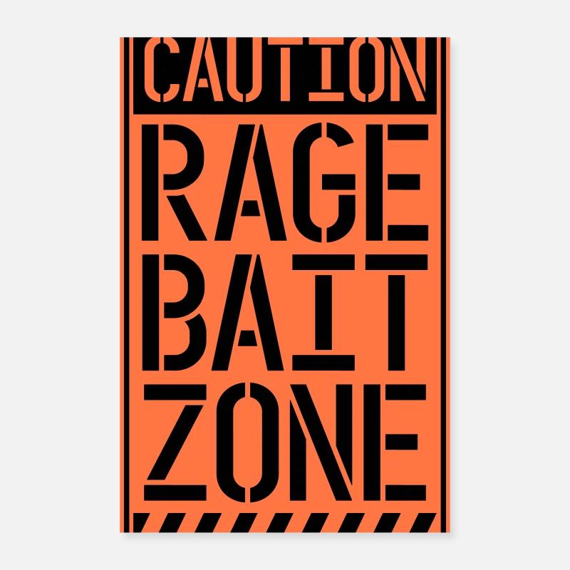 Warning Rage Bait Caution Zone Sign Fun Warning Poster 16" x 24" (40x60 cm)