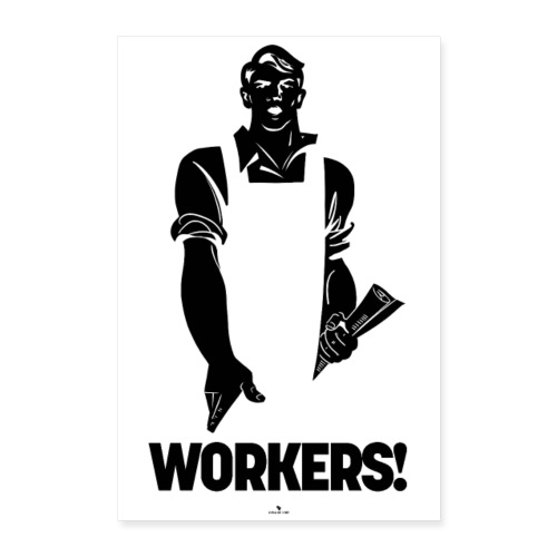 Workers! - Poster 40x60 cm