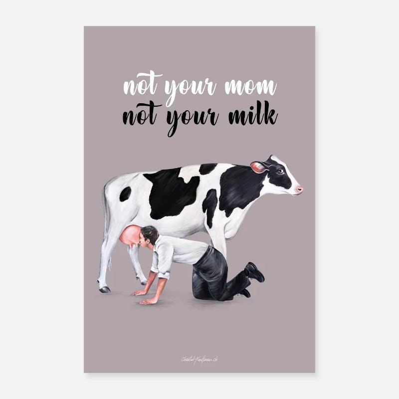 Pas ta mère, pas ton lait Poster 40 x 60 cm