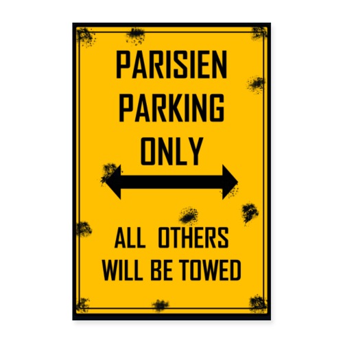 Parisien Parking Only Poster - Poster 40 x 60 cm