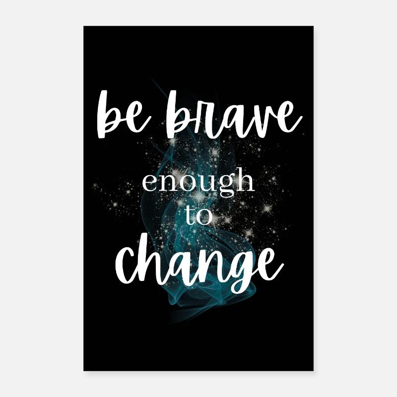 be brave POSITIVE ATTITUDE MINDSET MOTIVATION Poster 16" x 24" (40x60 cm)