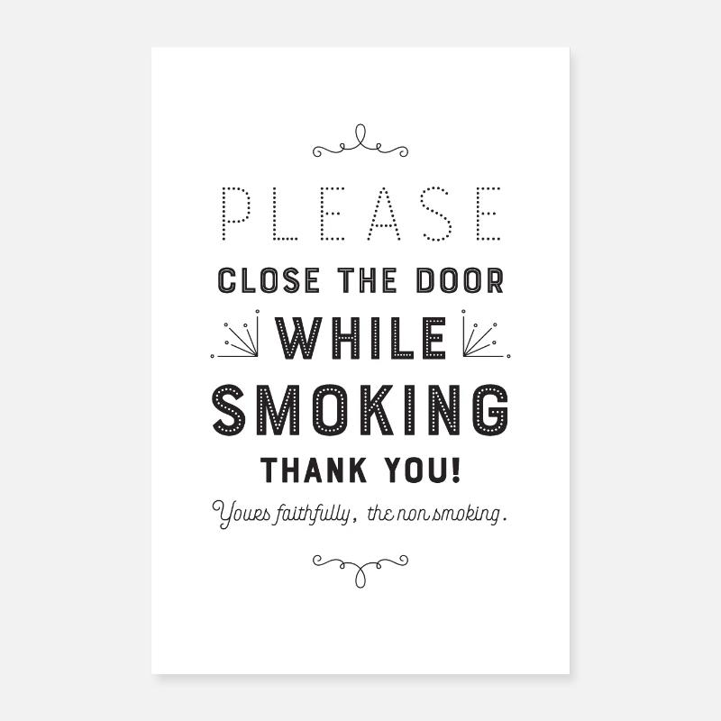 Close the door while smoking Poster 40x60 cm