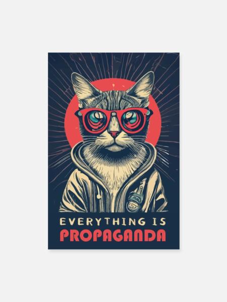 Alles ist Propaganda Katze - Poster 40x60 cm - Weiß