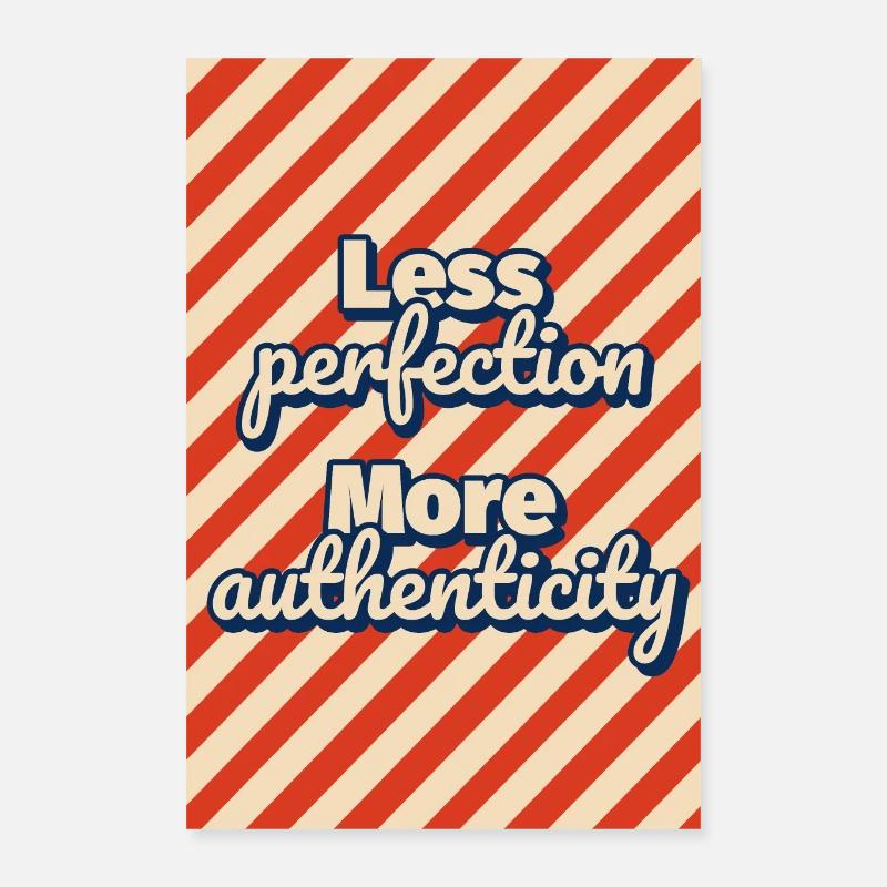 Saying is authentic, not perfect, motivation Poster 16" x 24" (40x60 cm)