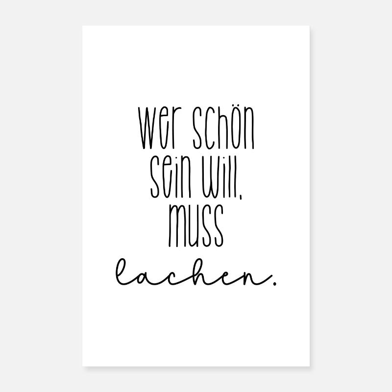 Wer schön sein will Poster 40x60 cm
