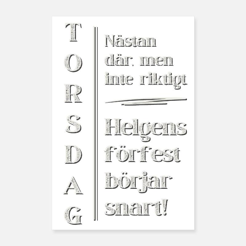 Thursday – Almost there! Poster 16" x 24" (40x60 cm)