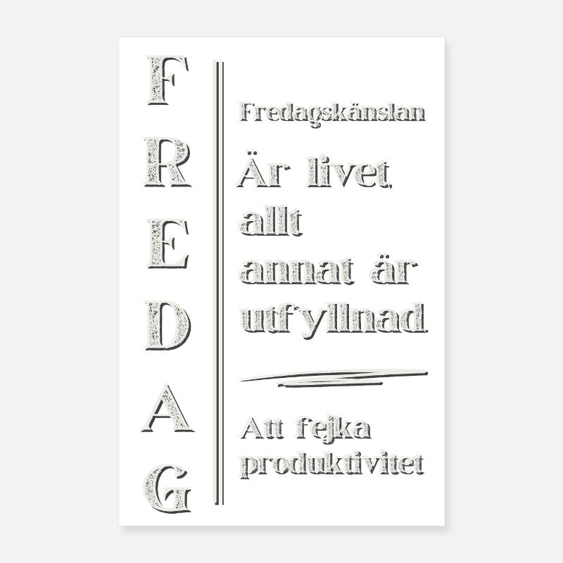 Freitagsfeeling – Das Highlight des Lebens Poster 40x60 cm