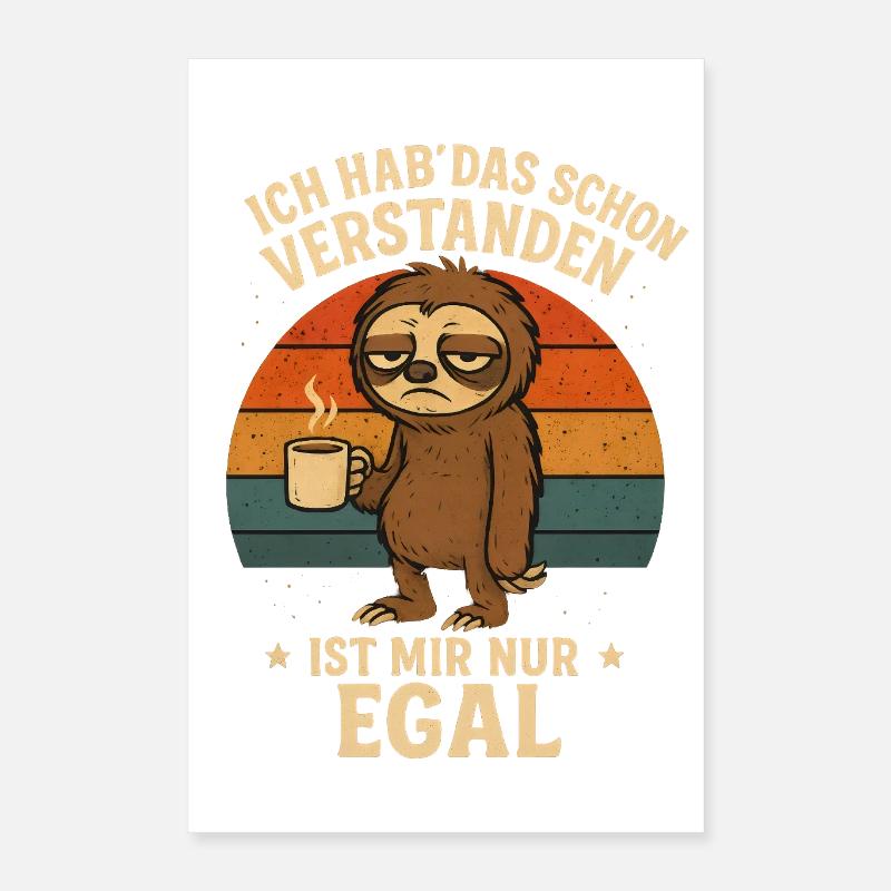 Sloth, I already understood that Poster 16" x 24" (40x60 cm)