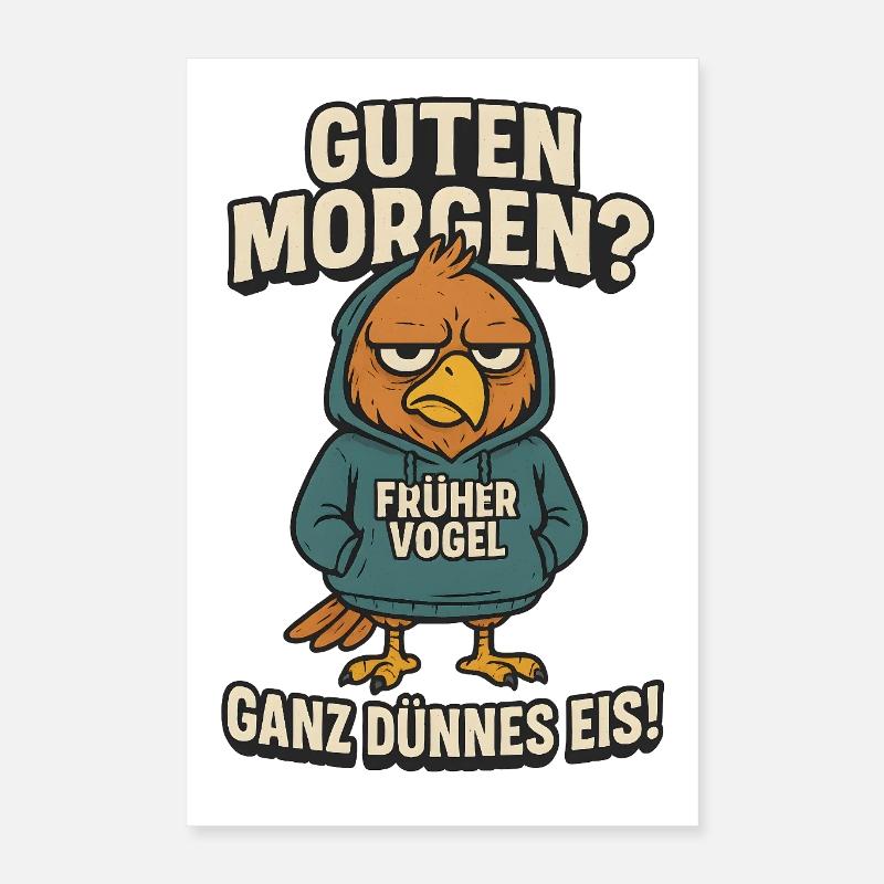 Der frühe Vogel Morgenmuffel lustige Sprüche Poster 40x60 cm
