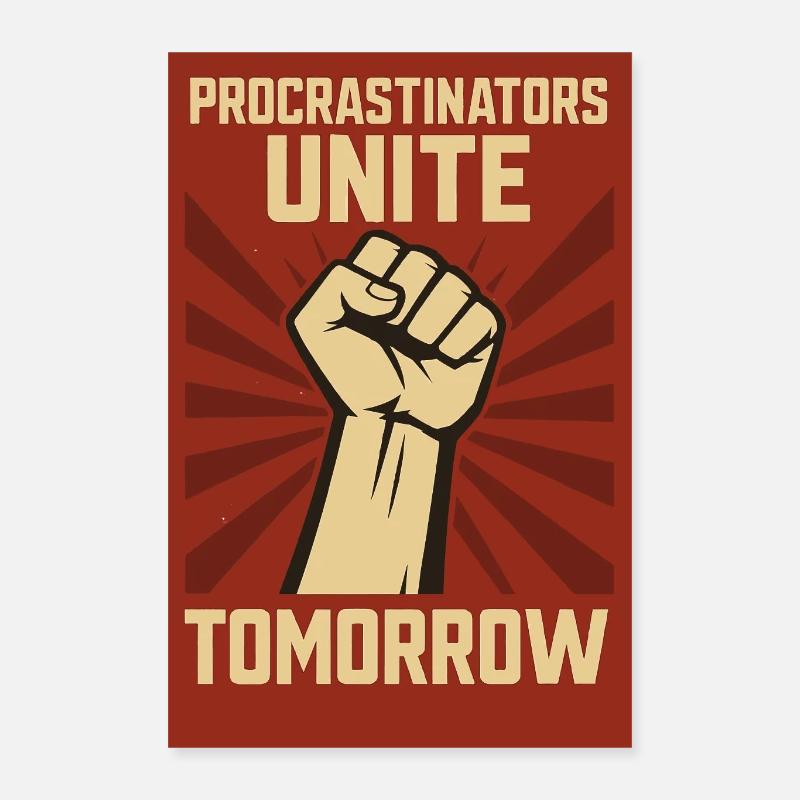 Procrastinators Unite, Tomorrow Poster 40x60 cm