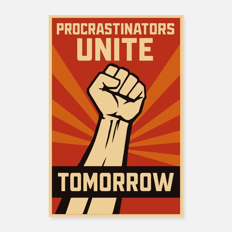 Prokrastinierer, Procrastinators Unite, Tomorrow  Poster 40x60 cm