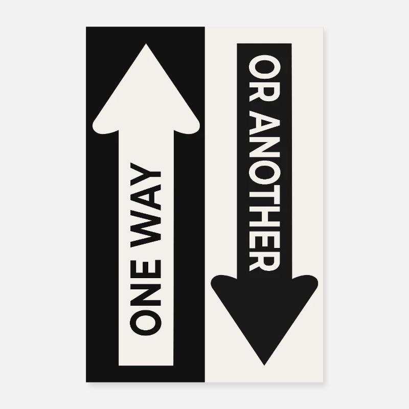 One Way Or Another Entscheidung Motivation Poster 40x60 cm