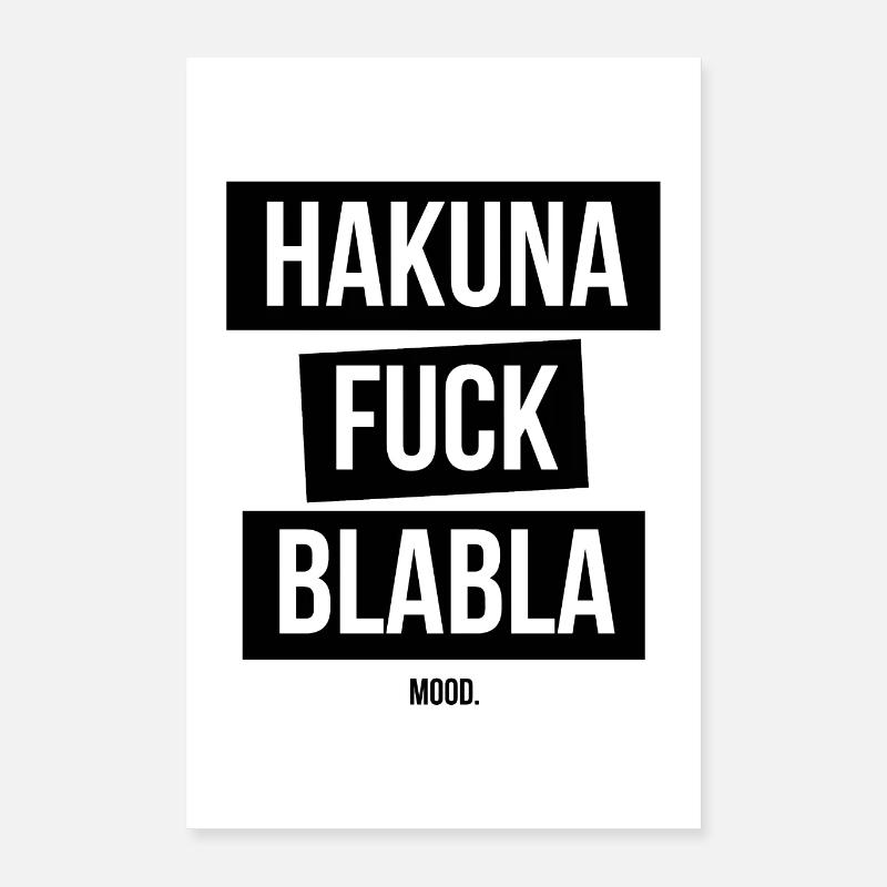 Hakuna Fuck BlaBla Statement Poster 16" x 24" (40x60 cm)