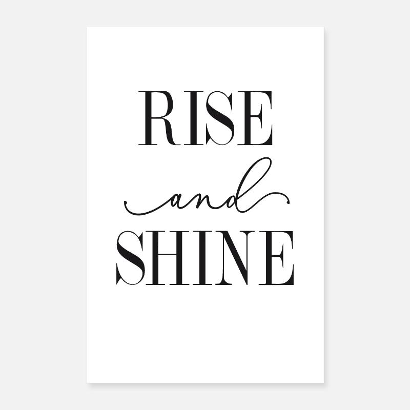 Rise and Shine Poster 40x60 cm