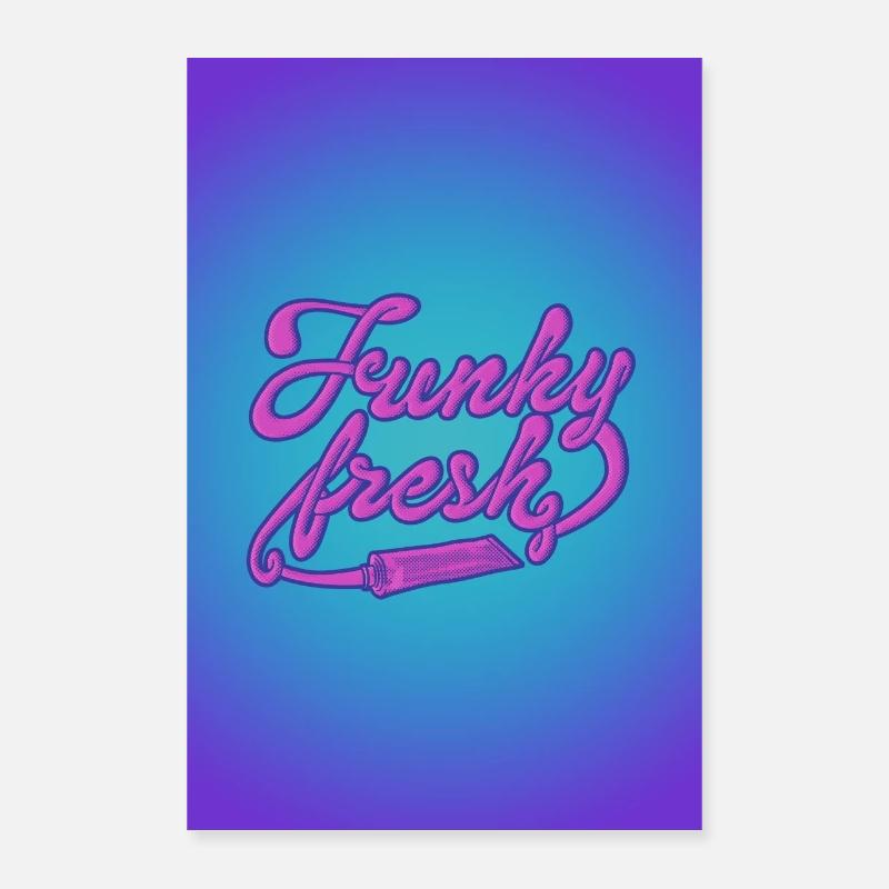 Funky fresh Poster - Poster 40x60 cm - Weiß