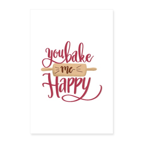 You bake me Happy - Poster (Red) - Poster 40x60 cm