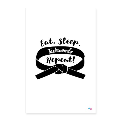 Eat Sleep Taekwondo Repeat - Poster 16 x 24 (40x60 cm)