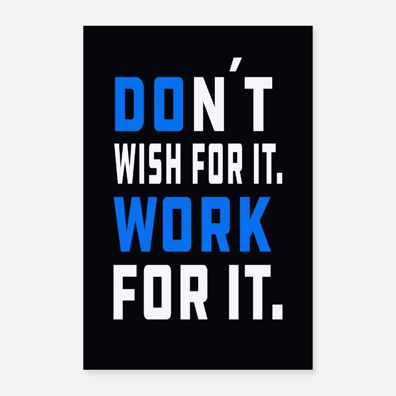 Ikke ønsker for det. Arbejde for det. Poster 40x60 cm