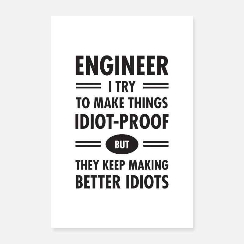 Engineer Ingenieur Lustiger Spruch Poster 40x60 cm