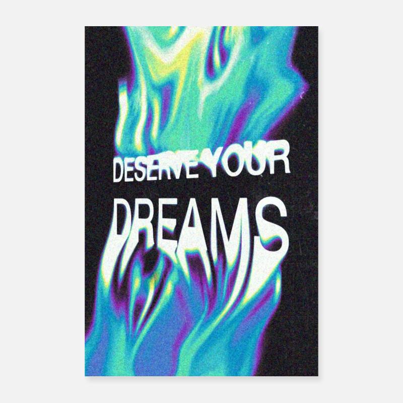 Deserve Your Dreams Poster 16" x 24" (40x60 cm)