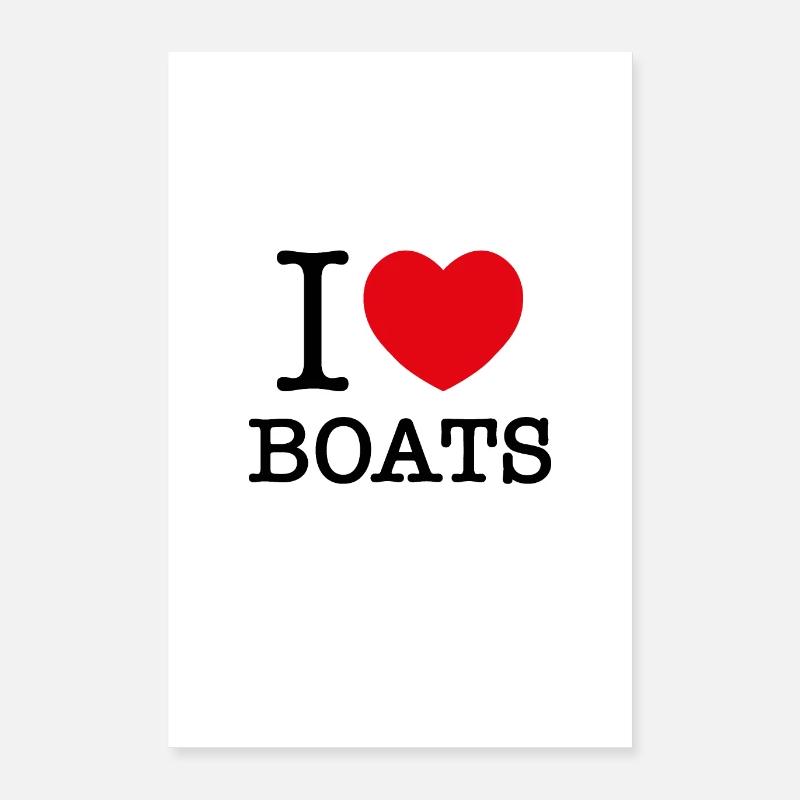 Ich liebe Boote - Poster 40x60 cm - Weiß