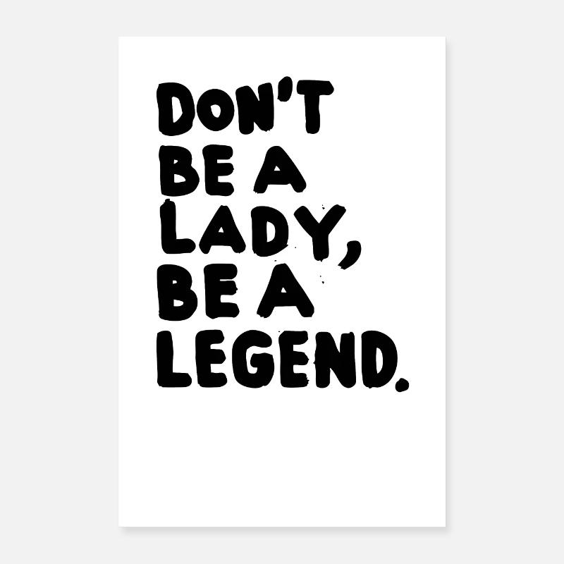 Don ́t be a Lady black - Poster 16" x 24" (40x60 cm) - white