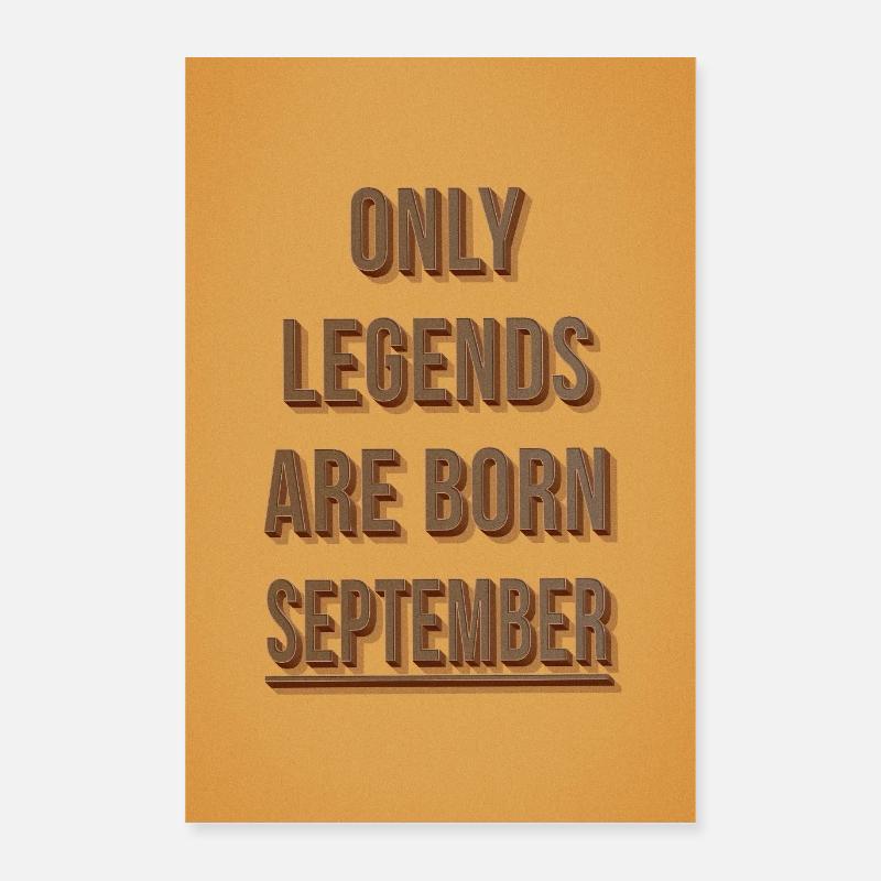 Only legends are born September Poster 40x60 cm