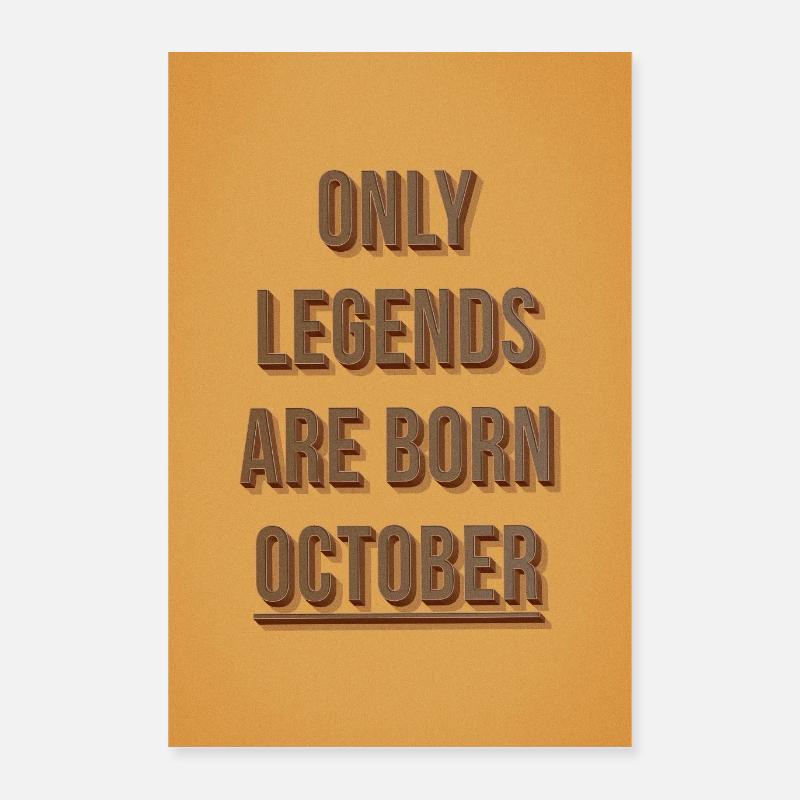Only legends are born October Poster 40x60 cm