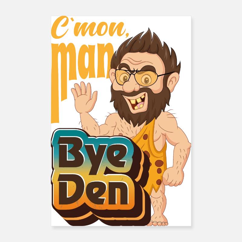 Biden C'mon Man Saying Caveman Caveman Poster 16" x 24" (40x60 cm)