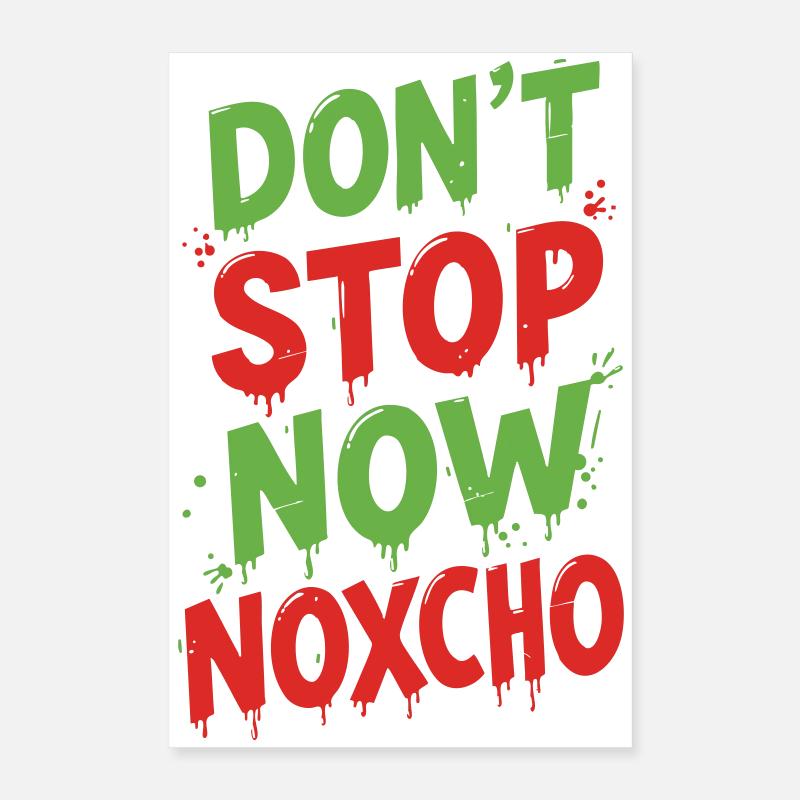 Ne t’arrête pas maintenant Noxcho Poster 40 x 60 cm