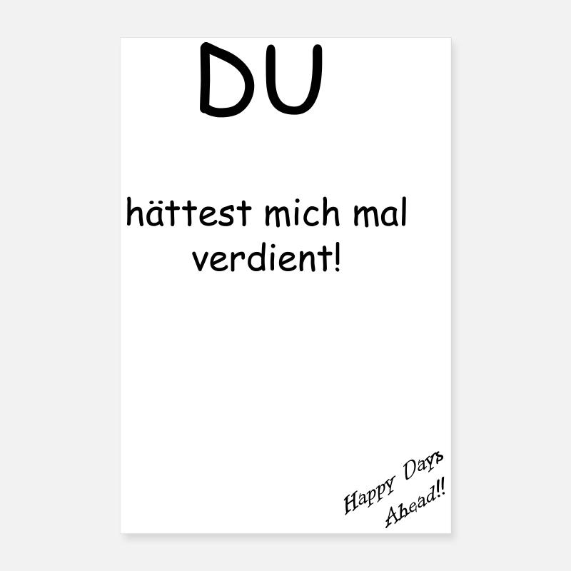 You deserve me! Poster 16" x 24" (40x60 cm)