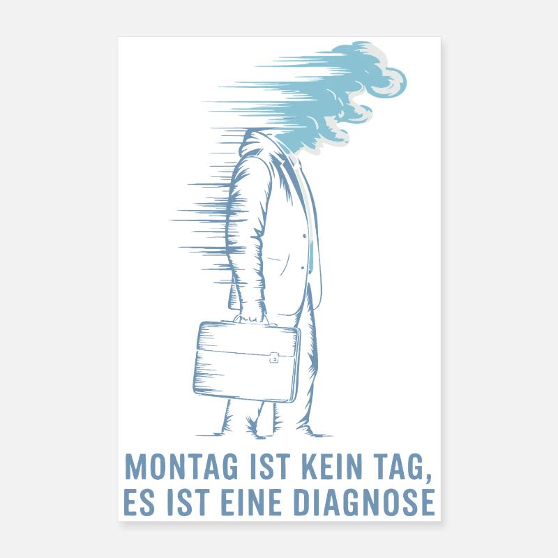 Le lundi n’est pas un jour, c’est un diagnostic en bleu Poster 40 x 60 cm