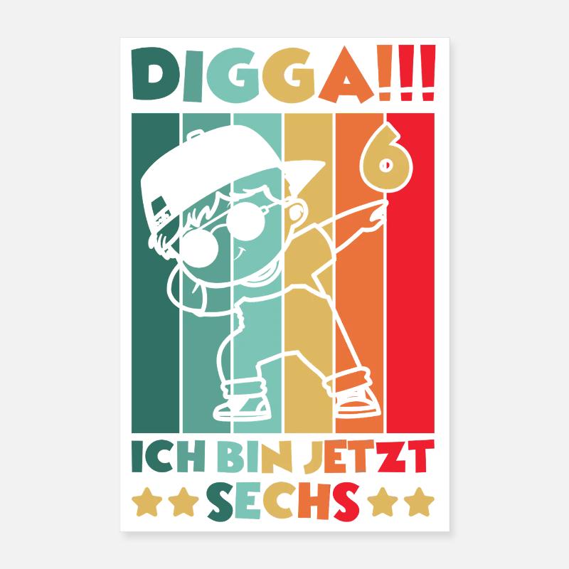 Digga Ich Bin 6 Jahre 6 Geburtstag Dabbing Junge Poster 40x60 cm