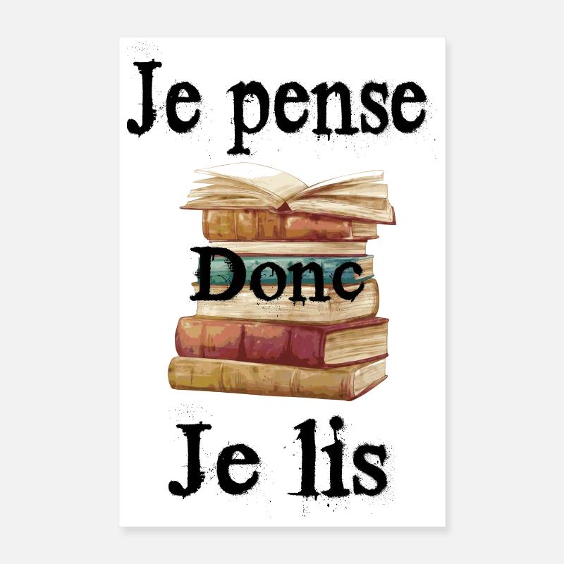 Je pense dons je lis Poster 40 x 60 cm