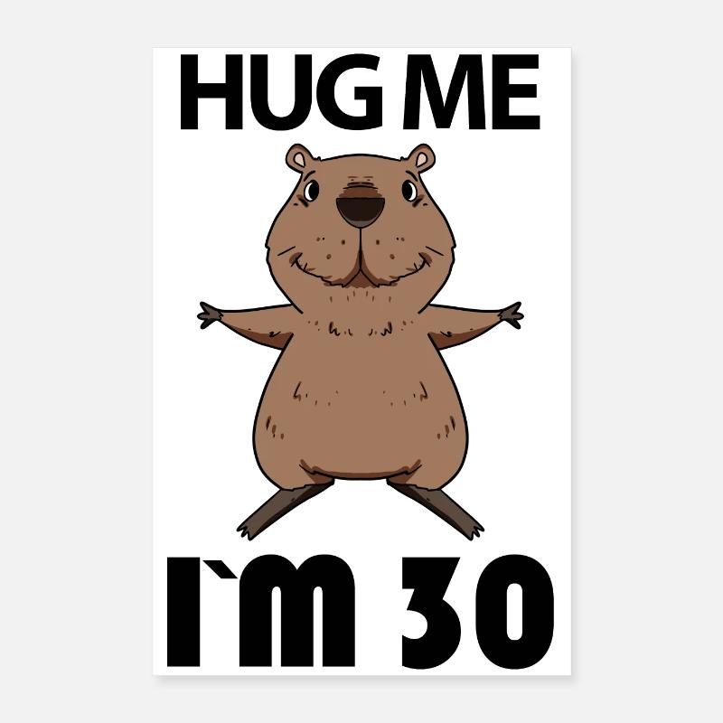 30 ans - 30 ans - Hug Poster 40 x 60 cm