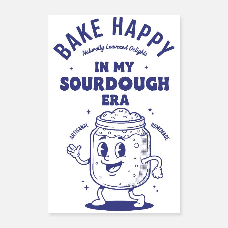 Sourdough Bread Baking Baker Sourdough Era Poster 16" x 24" (40x60 cm)