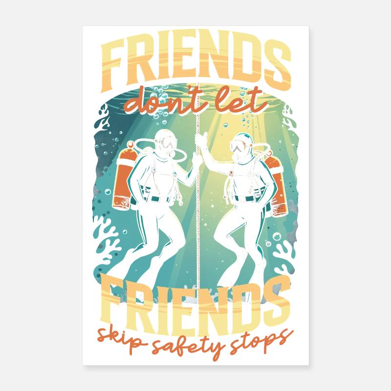 Divers Scuba Diving Diving Skip Safety Stops Poster 16" x 24" (40x60 cm)