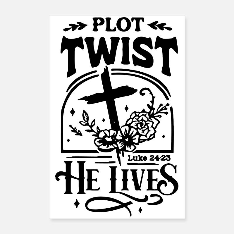 Plot Twist He Lives Easter Christian Poster 16" x 24" (40x60 cm)